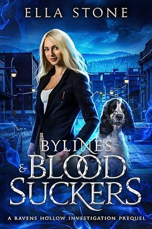 Bylines and Bloodsuckers: An Urban Fantasy Short Story by Ella Stone