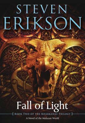 Fall of Light: Book Two of the Kharkanas Trilogy by Steven Erikson