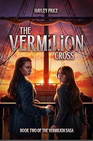 The Vermilion Cross by Hayley Price