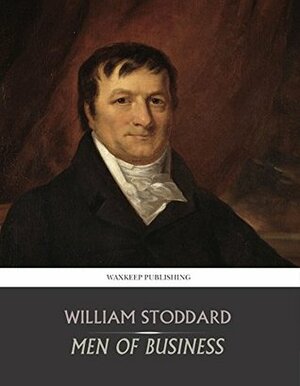 Men of Business by William Osborn Stoddard