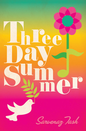 Three Day Summer by Sarvenaz Tash