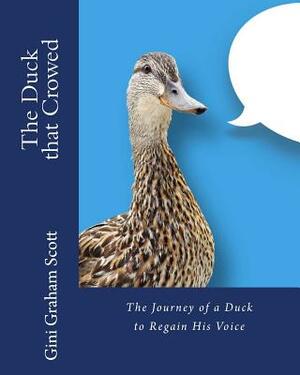 The Duck that Crowed by Gini Graham Scott