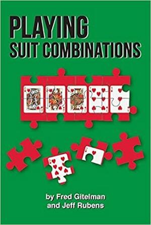 Playing Suit Combinations by Fred Gitelman, Jeff Rubens