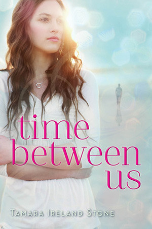 Time Between Us by Tamara Ireland Stone