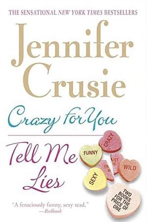 Crazy for You/Tell Me Lies by Jennifer Crusie