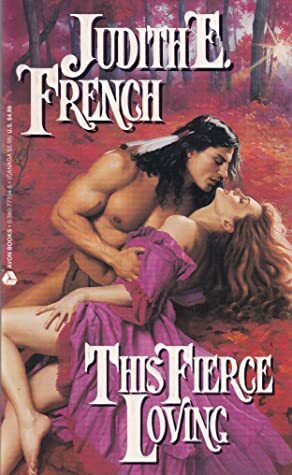 This Fierce Loving by Judith E. French