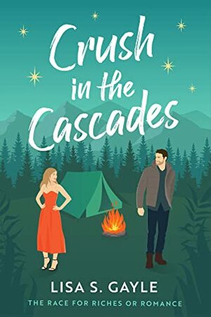 Crush in the Cascades by Lisa S. Gayle