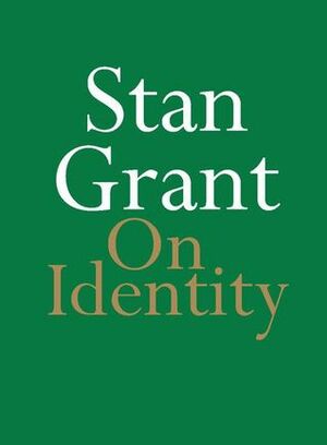 On Identity by Stan Grant