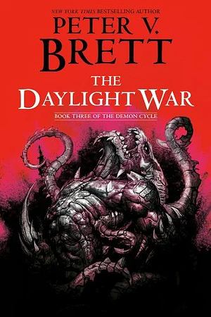 The Daylight War: Book Three of The Demon Cycle by Peter V. Brett