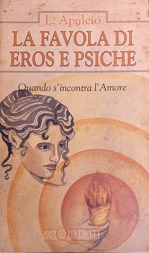 La favola di Eros e Psiche by Apuleius