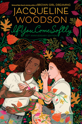 If You Come Softly: 20th Anniversary Edition by Jacqueline Woodson