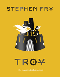 Troy by Stephen Fry