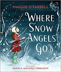 Where Snow Angels Go by Maggie O'Farrell