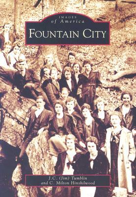 Fountain City by C. Milton Hinshilwood, J. C. Tumblin