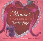 Mouse's First Valentine by Lauren Thompson, Buket Erdogan