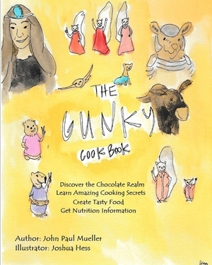 The Gunky Cookbook by John Paul Mueller