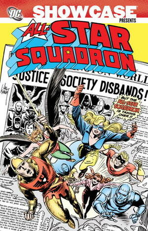 Showcase Presents: All-Star Squadron, Vol. 1 by Adrian Gonzalez, Rich Buckler, Rich Hoberg, Jerry Ordway, Roy Thomas, Joe Kubert