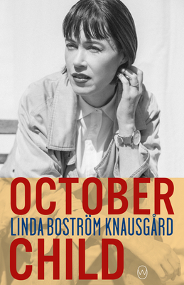 October Child by Linda Boström Knausgård