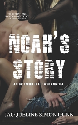 Noah's Story by Jacqueline Simon Gunn