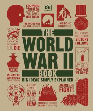 The World War II Book by Adrian Gilbert, D.K. Publishing