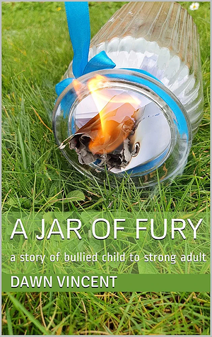 A Jar of Fury by Dawn Vincent