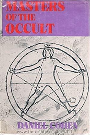 Masters of the Occult by Daniel Cohen