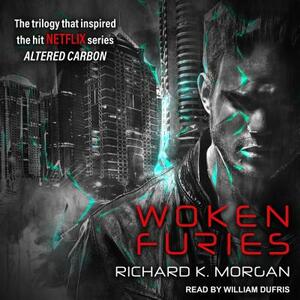 Woken Furies by Richard K. Morgan