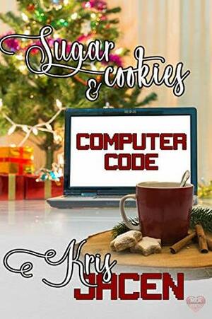 Sugar Cookies and Computer Code by Kris Jacen