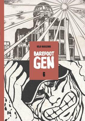 Barefoot Gen Volume 6: Writing the Truth by Keiji Nakazawa