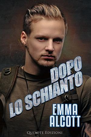 Dopo lo schianto by Emma Alcott