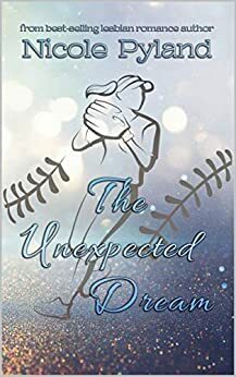 The Unexpected Dream by Nicole Pyland