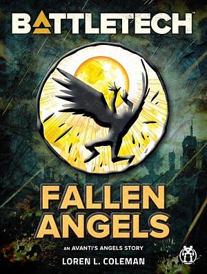 BattleTech: Fallen Angels by Loren L. Coleman