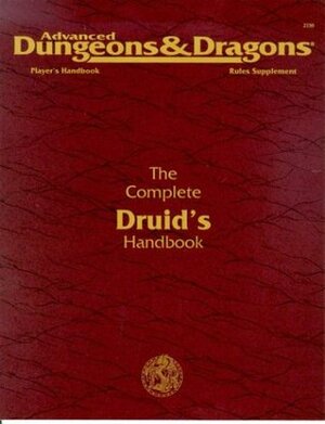 The Complete Druid's Handbook by David L. Pulver