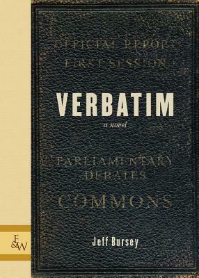 Verbatim: A Novel by Jeff Bursey
