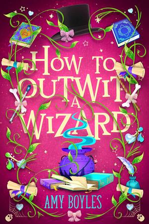 How To Outwit a Wizard by Amy Boyles