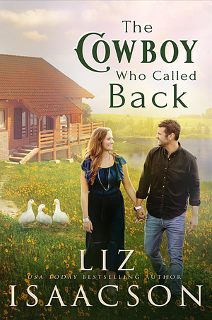 The Cowboy Who Called Back by Liz Isaacson