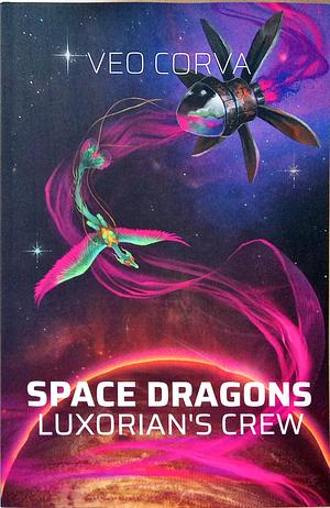 Space Dragons: Luxorian's Crew by Veo Corva