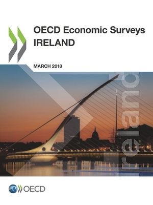 OECD Economic Surveys: Ireland 2018 by Oecd