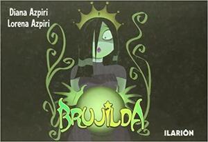 Brujilda by Lorena Azpiri, Diana Azpiri