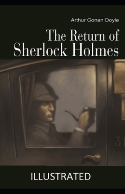 The Return of Sherlock Holmes Illustrated by Arthur Conan Doyle