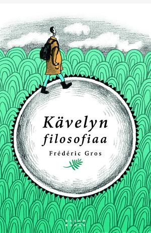 Kävelyn filosofiaa by Frédéric Gros, Frédéric Gros