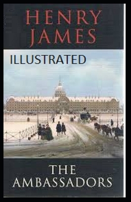 The Ambassadors Illustrated by Henry James