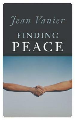Finding Peace by Jean Vanier