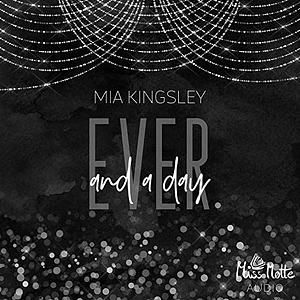 Ever And A Day by Mia Kingsley