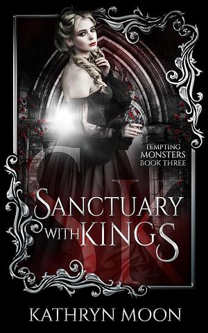 Sanctuary with Kings by Kathryn Moon