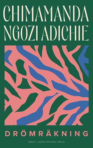 Drömräkning by Chimamanda Ngozi Adichie