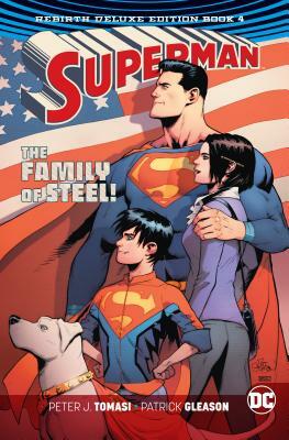 Superman: The Rebirth Deluxe Edition Book 4 by Peter J. Tomasi, Patrick Gleason