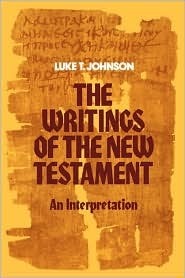 The Writings of the New Testament: An Interpretation by Luke Timothy Johnson