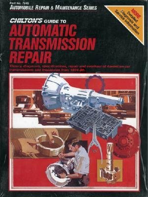 Guide to Automatic Transmissions, 1974-80 by Chilton Automotive Books, Chilton, The Nichols/Chilton