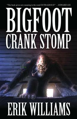 Bigfoot Crank Stomp by Erik Williams